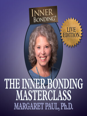 cover image of The Inner Bonding Masterclass LIVE Edition